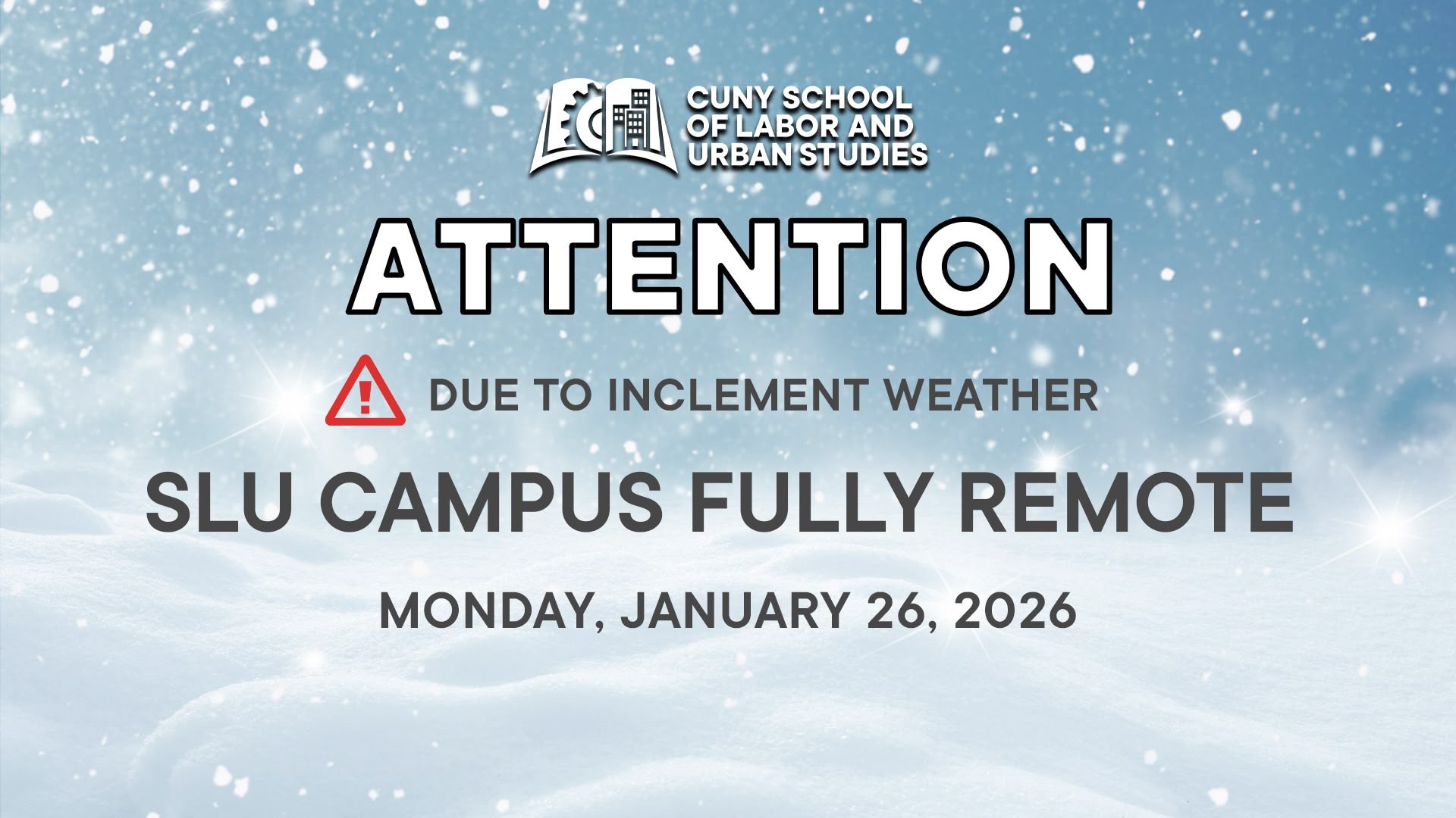 CUNY School of Labor and Urban Studies weather notice stating campus fully remote Monday January 26, 2026.